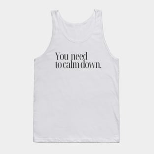 You need to calm down Tank Top